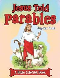 bokomslag Jesus Told Parables (A Bible Coloring Book)