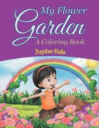 bokomslag My Flower Garden (A Coloring Book)