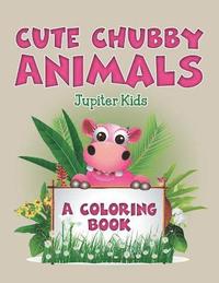 bokomslag Cute Chubby Animals (A Coloring Book)