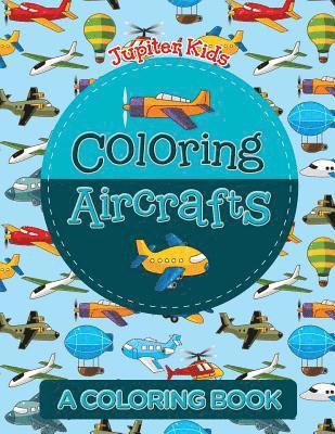 bokomslag Coloring Aircrafts (A Coloring Book)