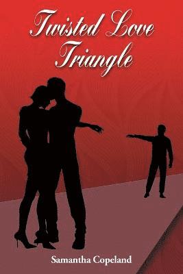 Samantha Copeland - Twisted Love Triangle, Häftad