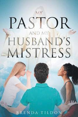 My Pastor and My Husband's Mistress 1