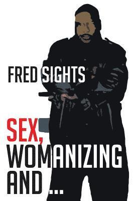 Sex, Womanizing and ... 1