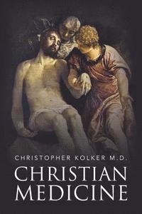 bokomslag Christian Medicine