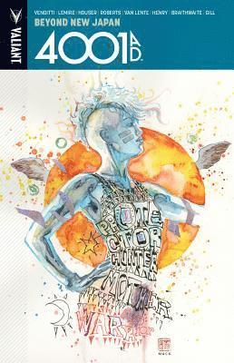 Robert Venditti, Jeff Lemire, Jody Houser, Rafer Roberts, Fred Van Lente - 4001 A.D.: Beyond New Japan, Häftad
