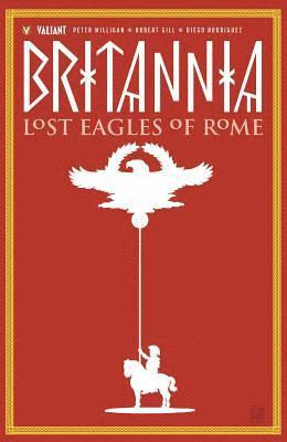 Peter Milligan - Britannia Volume 3: Lost Eagles of Rome, Häftad