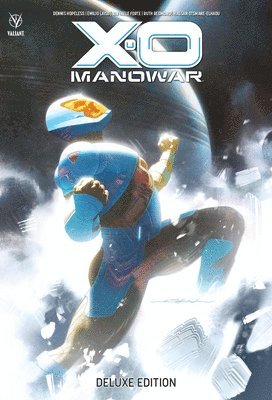 X-O Manowar by Dennis Hopeless Deluxe Edition 1
