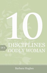bokomslag 10 Disciplines of a Godly Woman (Pack of 25)