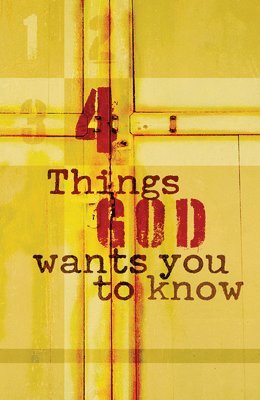 4 Things God Wants You to Know (25-Pack) 1