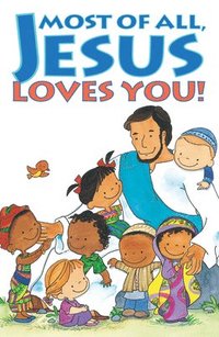 bokomslag Most of All, Jesus Loves You! (Pack of 25)