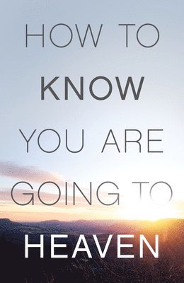 D. James Kennedy - How to Know You Are Going to Heaven (ATS) (Pack of 25), Häftad