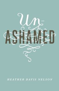 bokomslag Unashamed (Pack of 25)