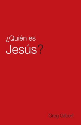 Greg Gilbert - Who Is Jesus? (Spanish) (25-Pack), Häftad