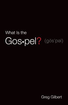 Greg Gilbert - What Is the Gospel? (Pack of 25), Häftad