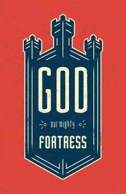 bokomslag God, Our Mighty Fortress (Pack of 25)