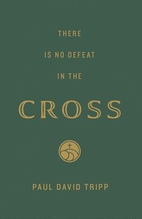 bokomslag There Is No Defeat in the Cross (25-Pack)