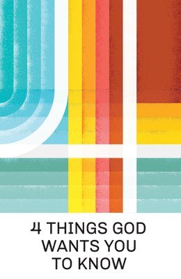 4 Things God Wants You to Know (25-Pack) 1