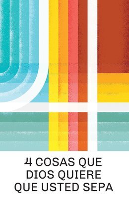 4 Things God Wants You to Know (Spanish 25-Pack) 1