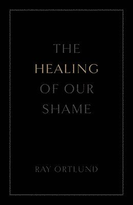 bokomslag The Healing of Our Shame (25-Pack)