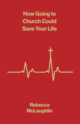 bokomslag How Going to Church Could Save Your Life (10-Pack)