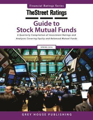 Thestreet Ratings Guide to Stock Mutual Funds, Summer 2016