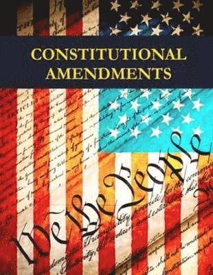 Encyclopedia of Constitutional Amendments