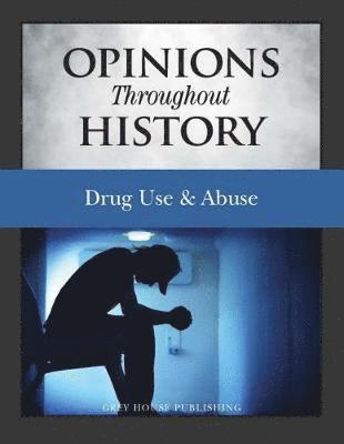 bokomslag Opinions Throughout History: Drug Abuse & Drug Epidemics