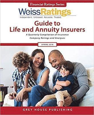 Ratings Weiss - Weiss Ratings Guide to Life & Annuity Insurers, Spring 2018, Häftad