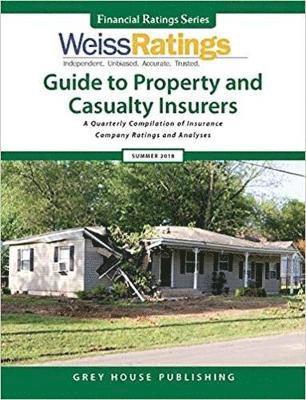Ratings Weiss - Weiss Ratings Guide to Property & Casualty Insurers, Summer 2018, Häftad