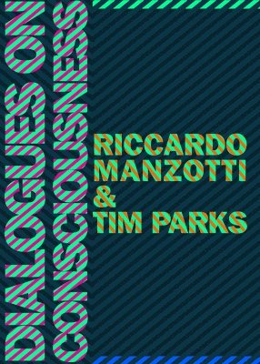 Ricardo Manzotti, Tim Parks - Dialogues on Consciousness, Häftad