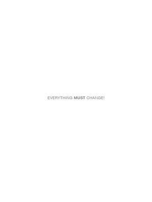 Everything Must Change! 1