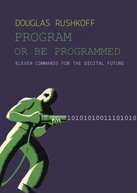 bokomslag Program Or Be Programmed