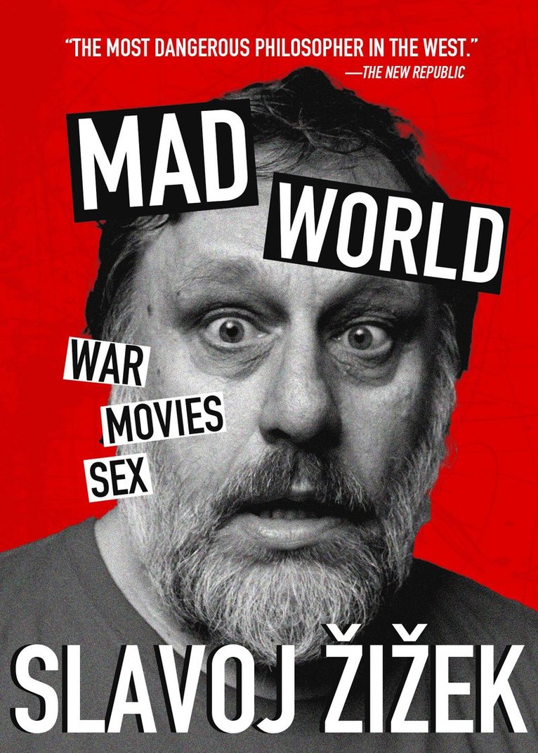Slavoj iek, Slavoj Zizek, Slavoj iek - Mad World, Häftad
