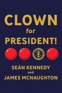 bokomslag Clown for President!