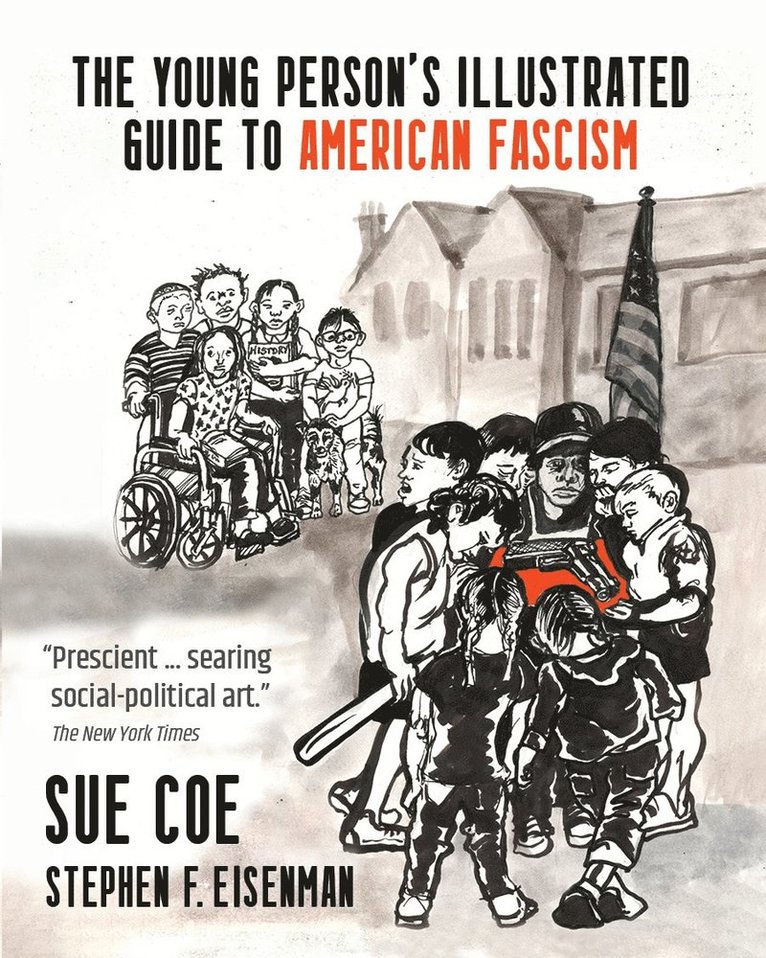 Sue Coe - Illustrated Guide to American Fascism, Häftad