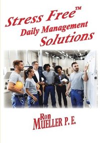 bokomslag Stress FreeTM Daily Management Solutions