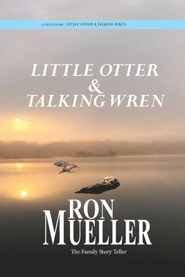 Little Otter and Talking Wren 1