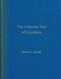 bokomslag The Arkansas Post of Louisiana