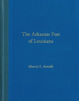 bokomslag The Arkansas Post of Louisiana