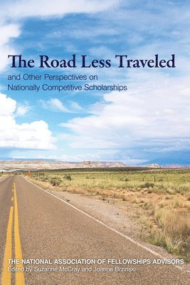 Suzanne McCray, Joanne Brzinski - Roads Less Traveled and Other Perspectives on Nationally Competitive Scholarships, Häftad