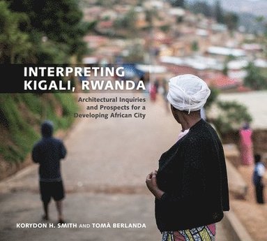 bokomslag Interpreting Kigali, Rwanda