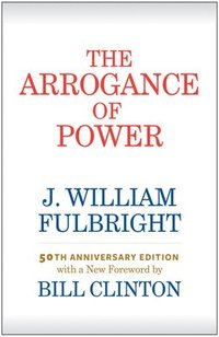 bokomslag The Arrogance of Power