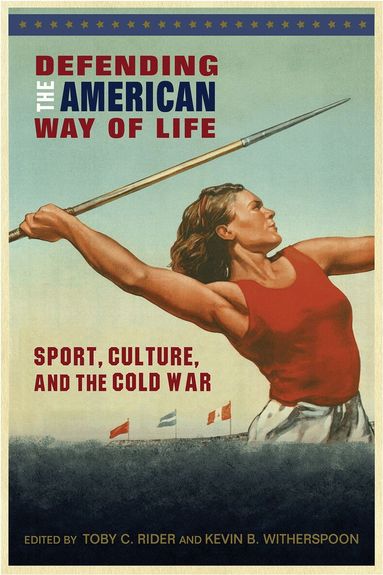 Kevin B. Witherspoon, Toby C. Rider - Defending the American Way of Life, Häftad