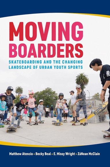 Matthew Atencio, Becky Beal, E. Missy Wright, ZáNean McClain - Moving Boarders, Häftad