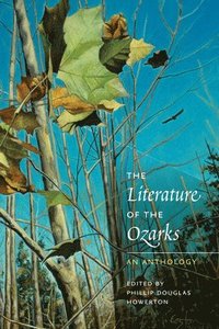 bokomslag The Literature of the Ozarks