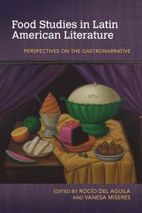 bokomslag Food Studies in Latin American Literature