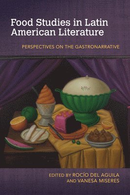 Food Studies in Latin American Literature 1