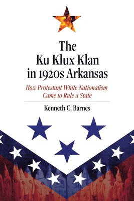 bokomslag The Ku Klux Klan in 1920s Arkansas