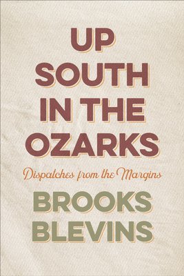 Brooks Blevins - Up South in the Ozarks, Inbunden