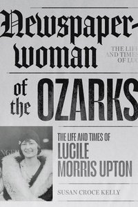 bokomslag Newspaperwoman of the Ozarks